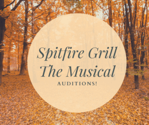 Calling all actors: Try out for ‘The Spitfire Grill’