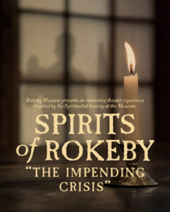 Spirits of Rokeby: The Impending Crisis