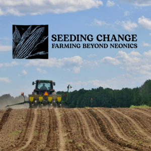 “Seeding Change: Farming Beyond Neonics” Screening at the Marquis Theatre